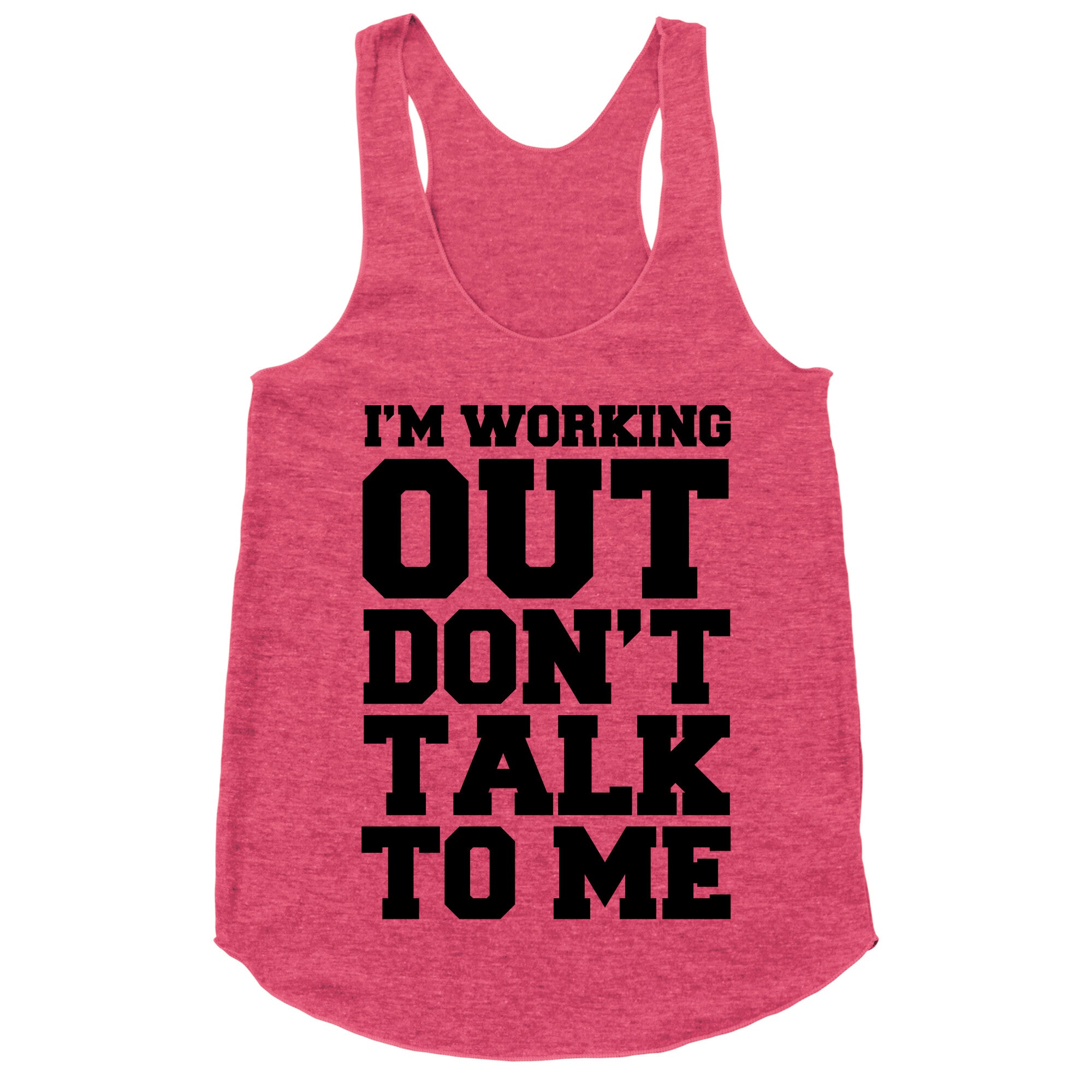 I'm Working Out, Don't Talk to Me Racerback Tank